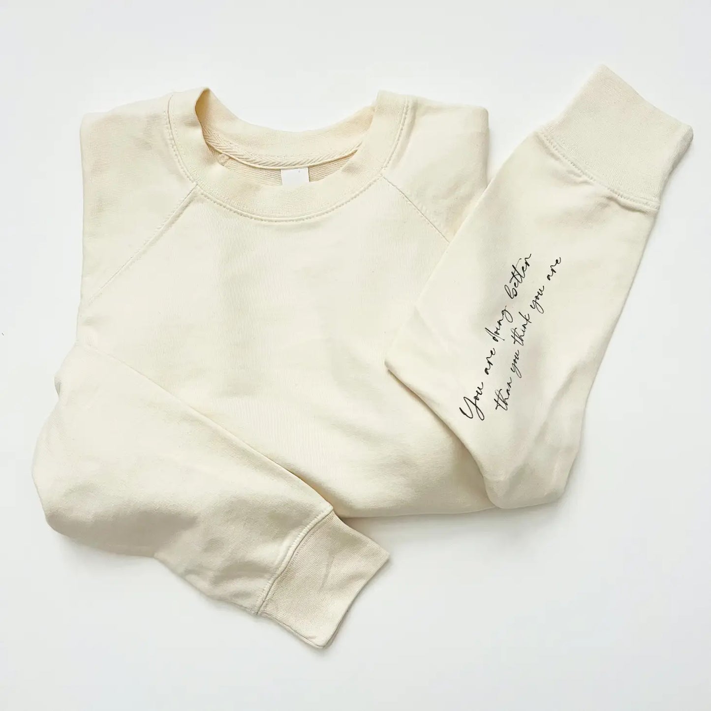 You're Doing Better Than You Think Terry Sweatshirt